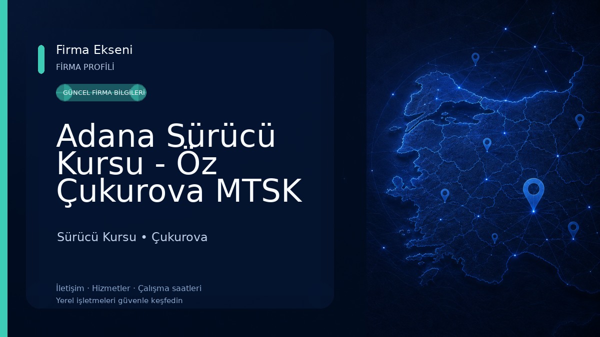 Adana Sürücü Kursu - Öz Çukurova MTSK