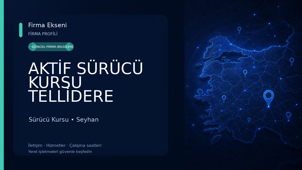 AKTİF SÜRÜCÜ KURSU TELLİDERE ŞUBESİ