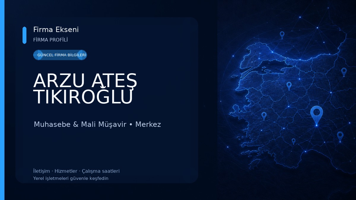ARZU ATEŞ TIKIROĞLU Muhasebe & Mali Müşavir