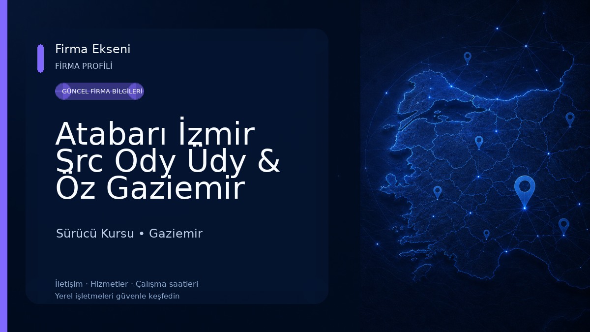 Atabarı İzmir Src Ody Üdy & Öz Gaziemir Sürücü Kursu Sürücü Kursu