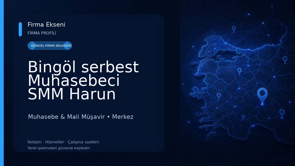 Bingöl serbest Muhasebeci SMM Harun Çoban Ahmet Basuğuy