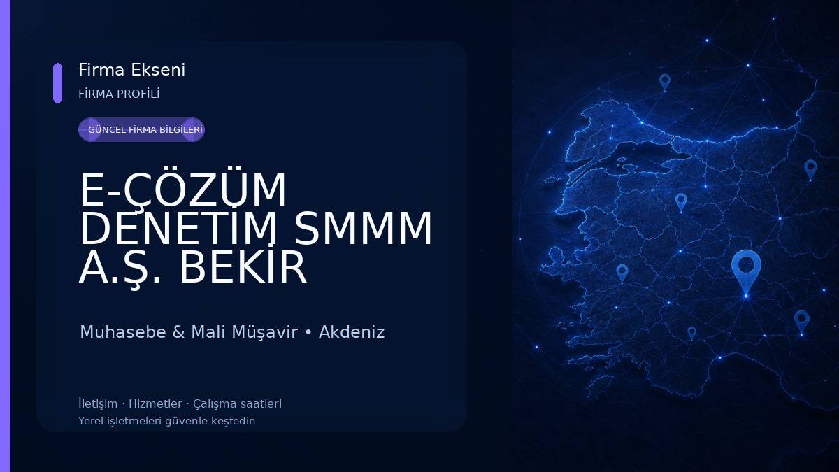 E-ÇÖZÜM DENETİM SMMM A.Ş. BEKİR ANNEPÇİOĞLU Muhasebe & Mali Müşavir