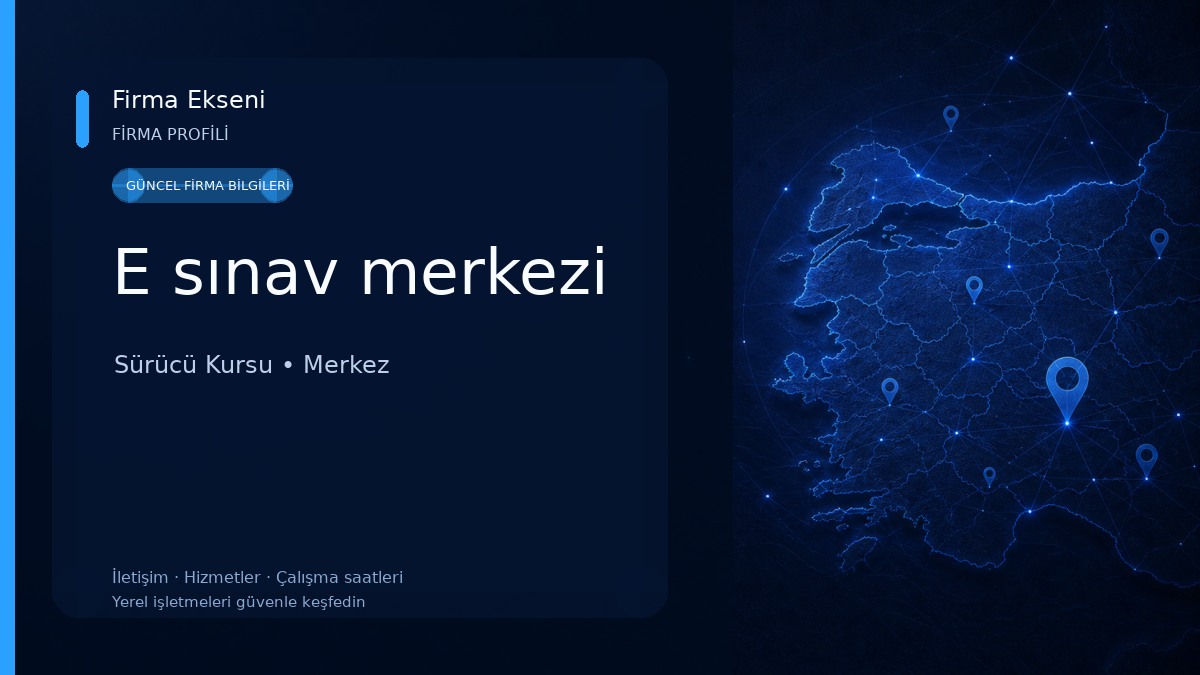 E sınav merkezi Sürücü Kursu