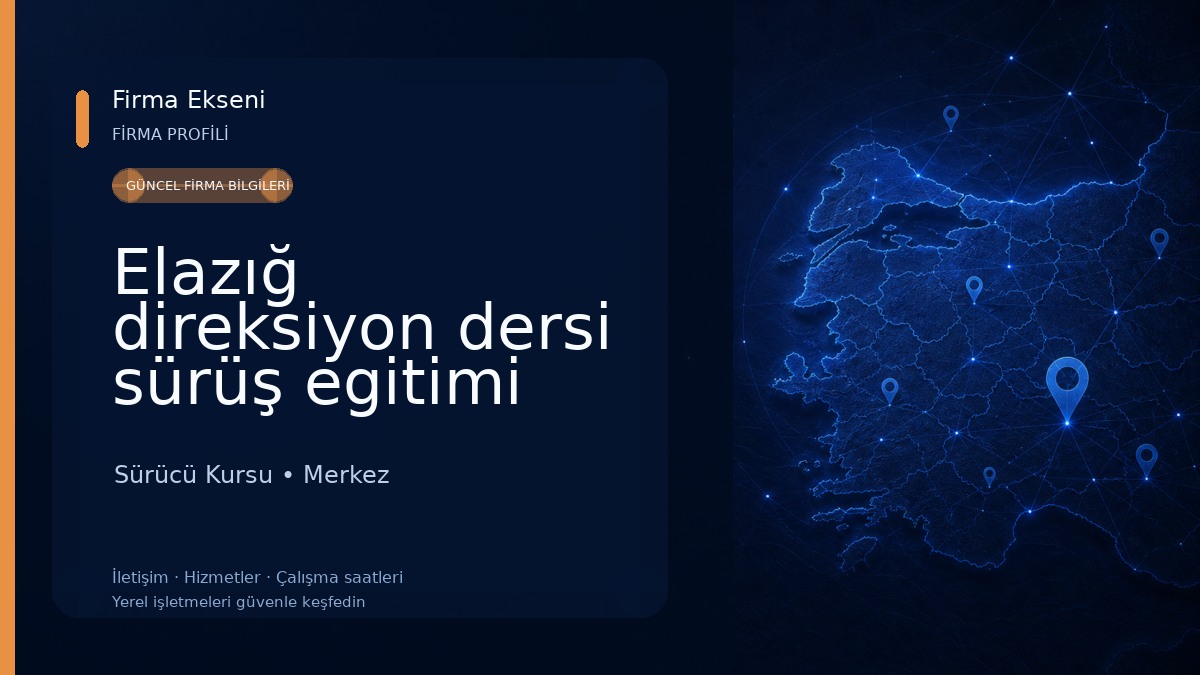 Elazığ direksiyon dersi sürüş egitimi