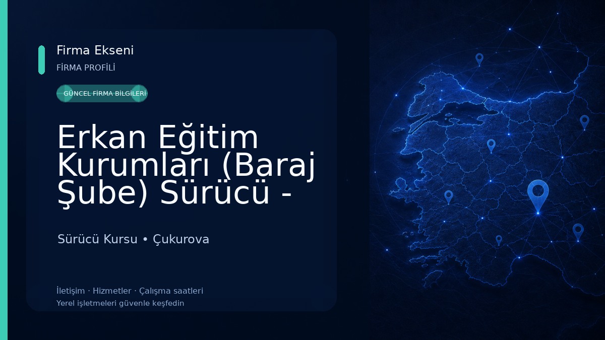 Erkan Eğitim Kurumları (Baraj Şube) Sürücü - Src - Güvenlik - Ehliyet Direksiyon Kursu Sürücü Kursu