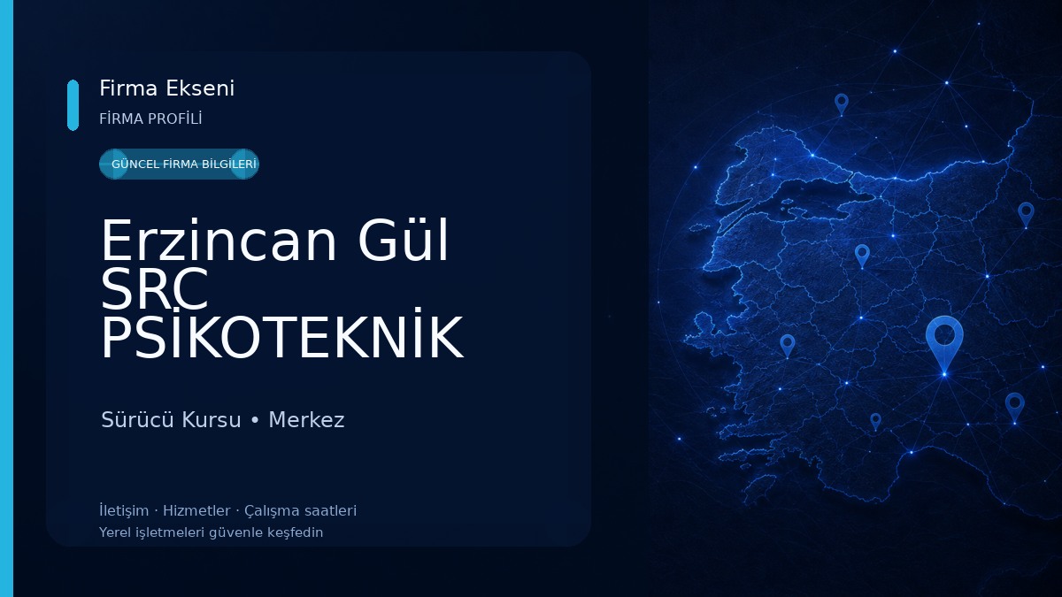 Erzincan Gül SRC PSİKOTEKNİK DEĞERLENDİRME MERKEZİ 