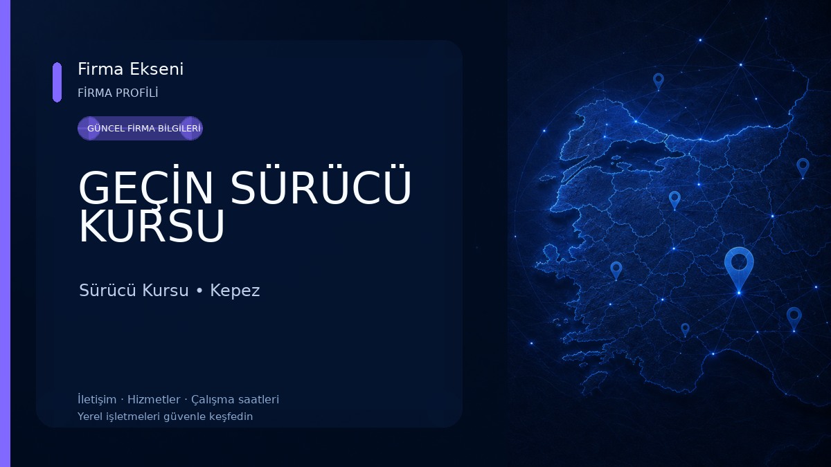 GEÇİN SÜRÜCÜ KURSU Sürücü Kursu