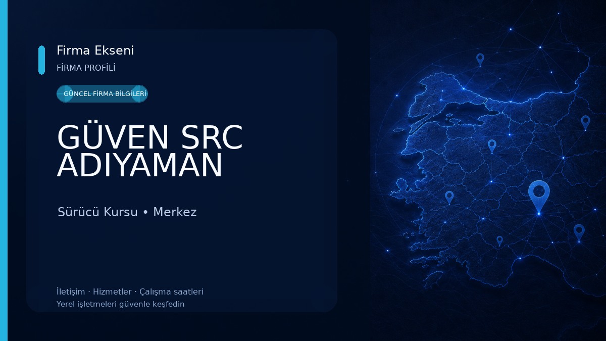 GÜVEN SRC ADIYAMAN Sürücü Kursu