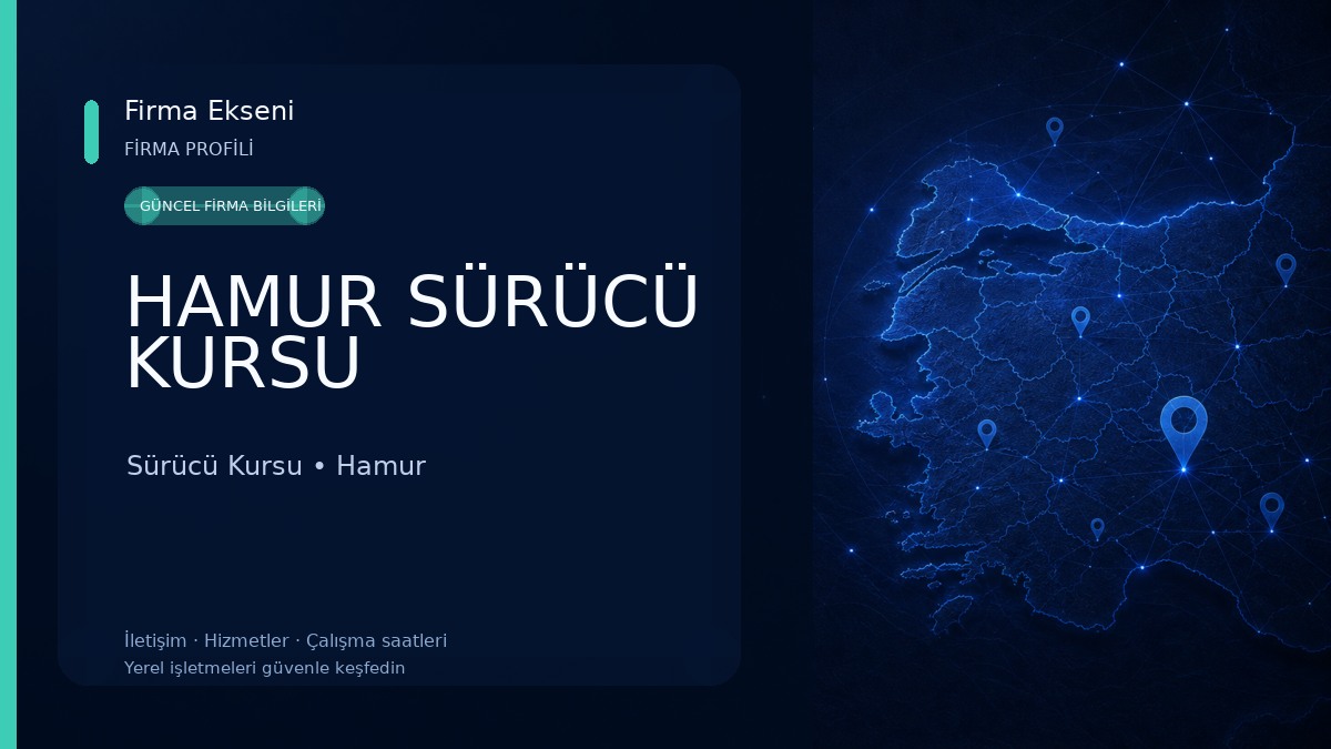 HAMUR SÜRÜCÜ KURSU Sürücü Kursu