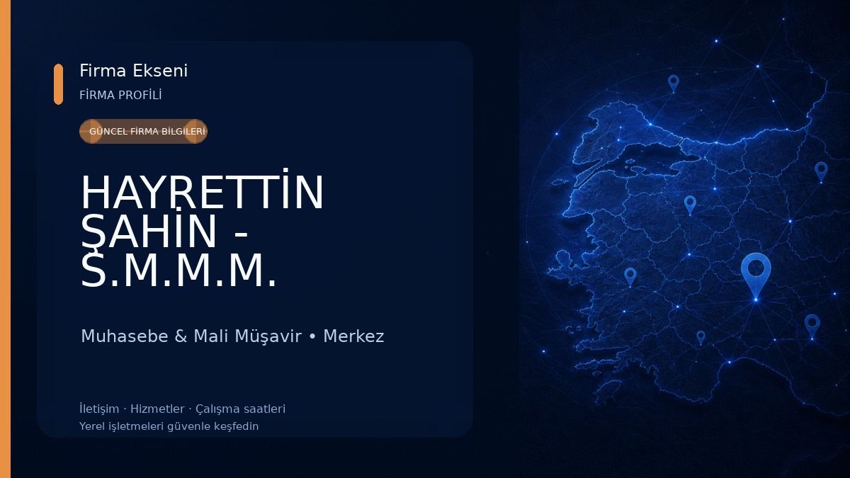 HAYRETTİN ŞAHİN - S.M.M.M. Muhasebe & Mali Müşavir