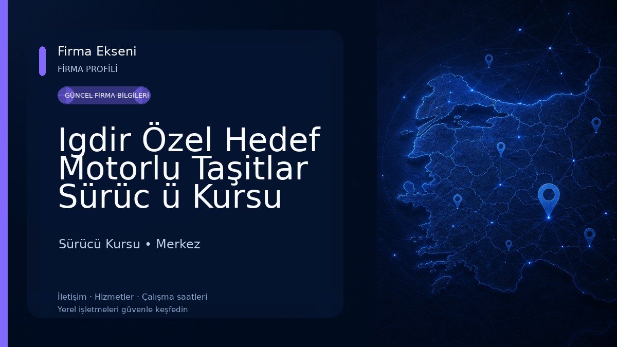 Igdir Özel Hedef Motorlu Taşitlar Sürüc ü Kursu Sürücü Kursu