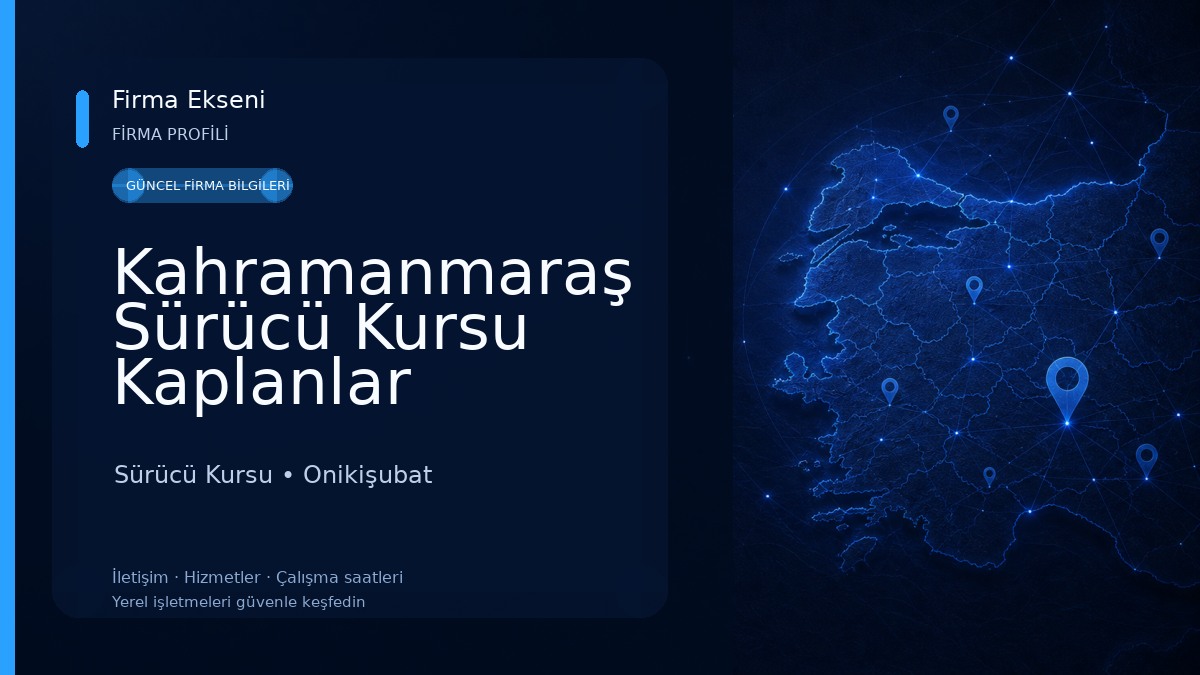 Kahramanmaraş Sürücü Kursu Kaplanlar Sürücü Kursu