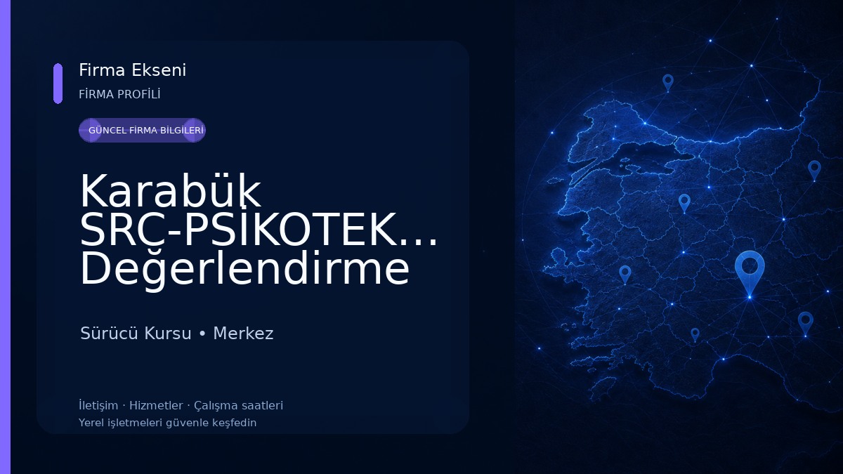 Karabük SRC-PSİKOTEKNİK Değerlendirme Merkezi 