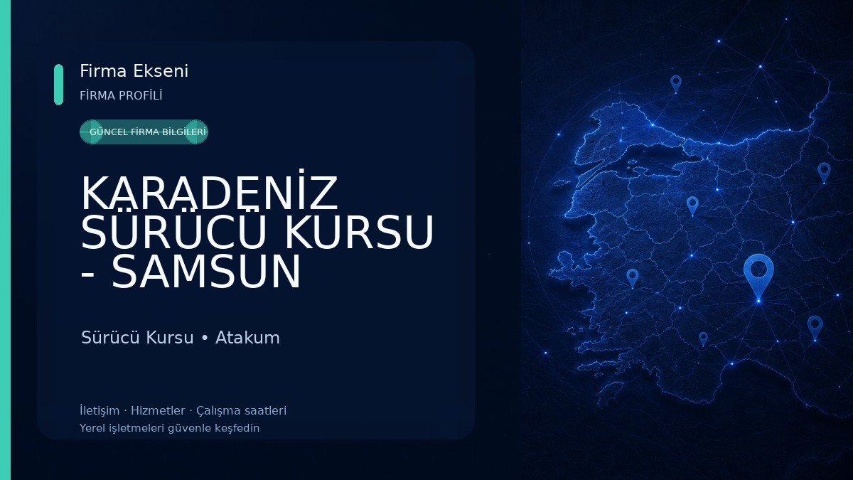 KARADENİZ SÜRÜCÜ KURSU - SAMSUN 