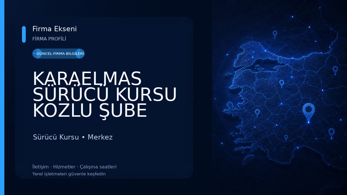 KARAELMAS SÜRÜCÜ KURSU KOZLU ŞUBE 