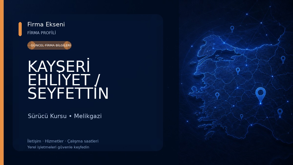 KAYSERİ EHLİYET / SEYFETTİN ÜNALAN SÜRÜCÜ KURSU / 50 YILLIK TECRÜBE Sürücü Kursu