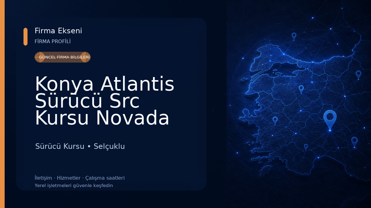 Konya Atlantis Sürücü Src Kursu Novada Avm Şubesi