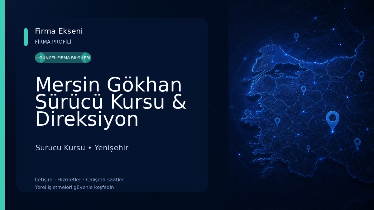 Mersin Gökhan Sürücü Kursu & Direksiyon Geliştirme - Yenişehir Sürücü Kursu