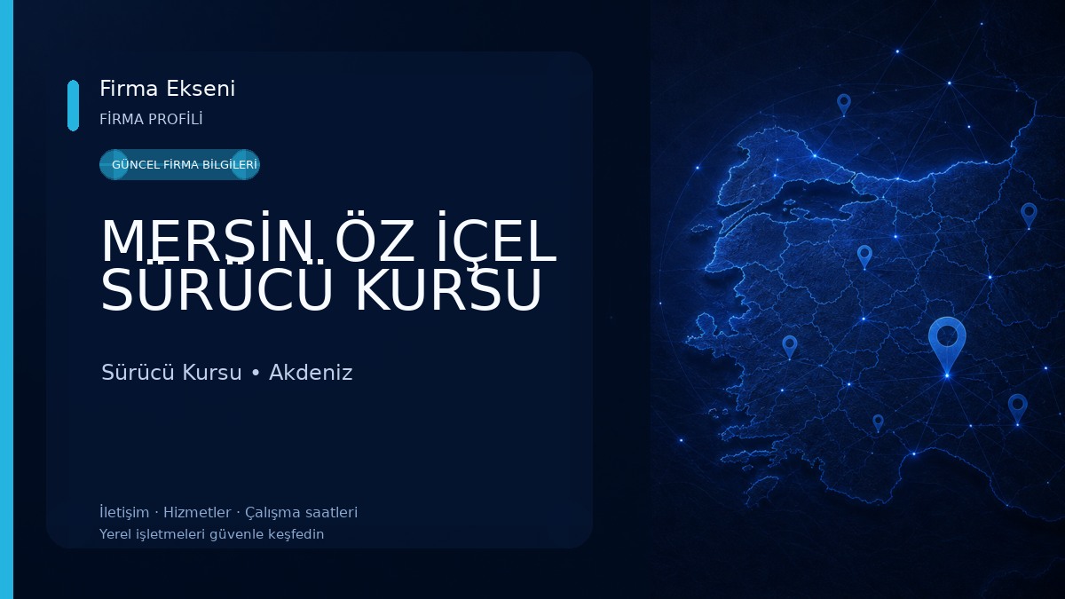 MERSİN ÖZ İÇEL SÜRÜCÜ KURSU 