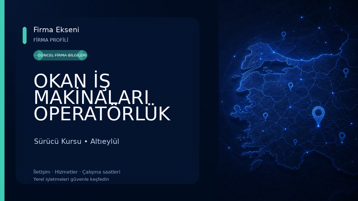 OKAN İŞ MAKİNALARI OPERATÖRLÜK KURSLARI 