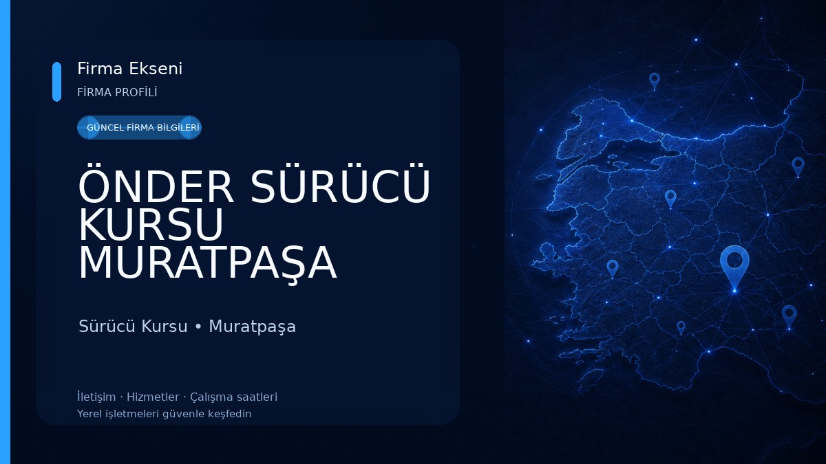 ÖNDER SÜRÜCÜ KURSU MURATPAŞA ŞUBE