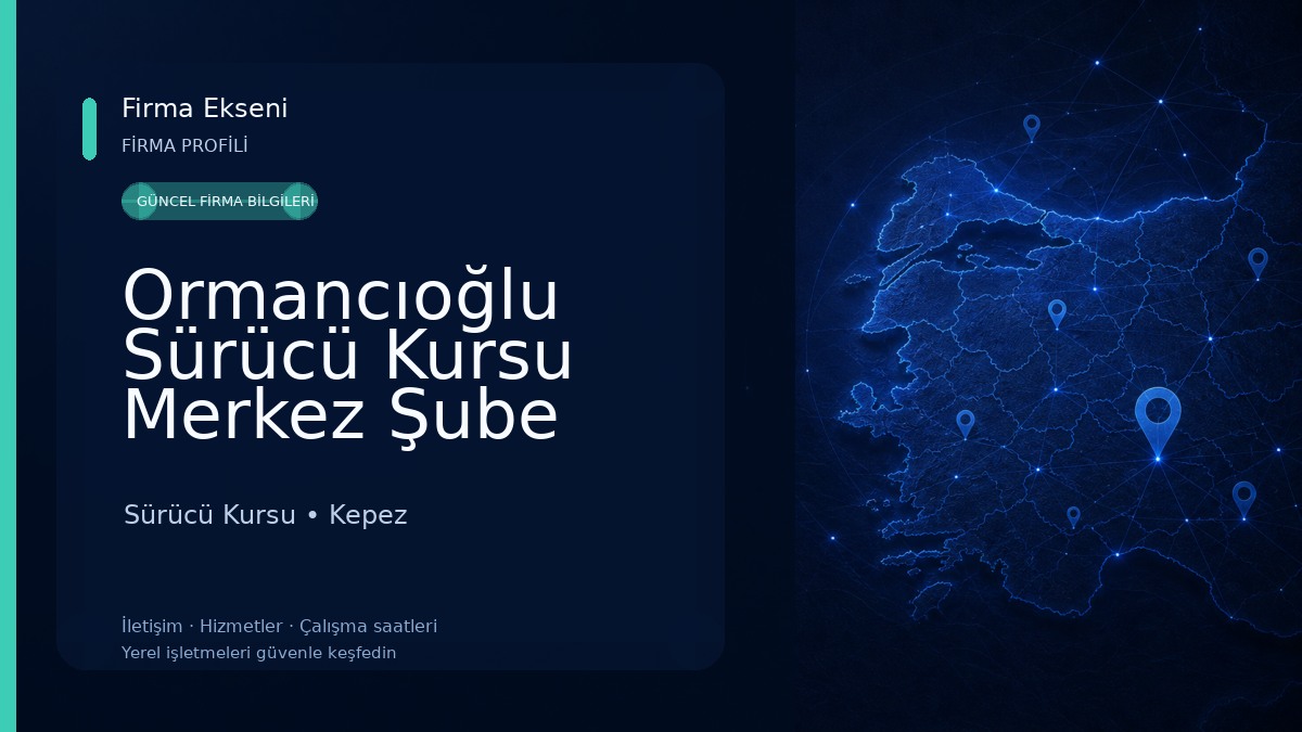 Ormancıoğlu Sürücü Kursu Merkez Şube Sürücü Kursu
