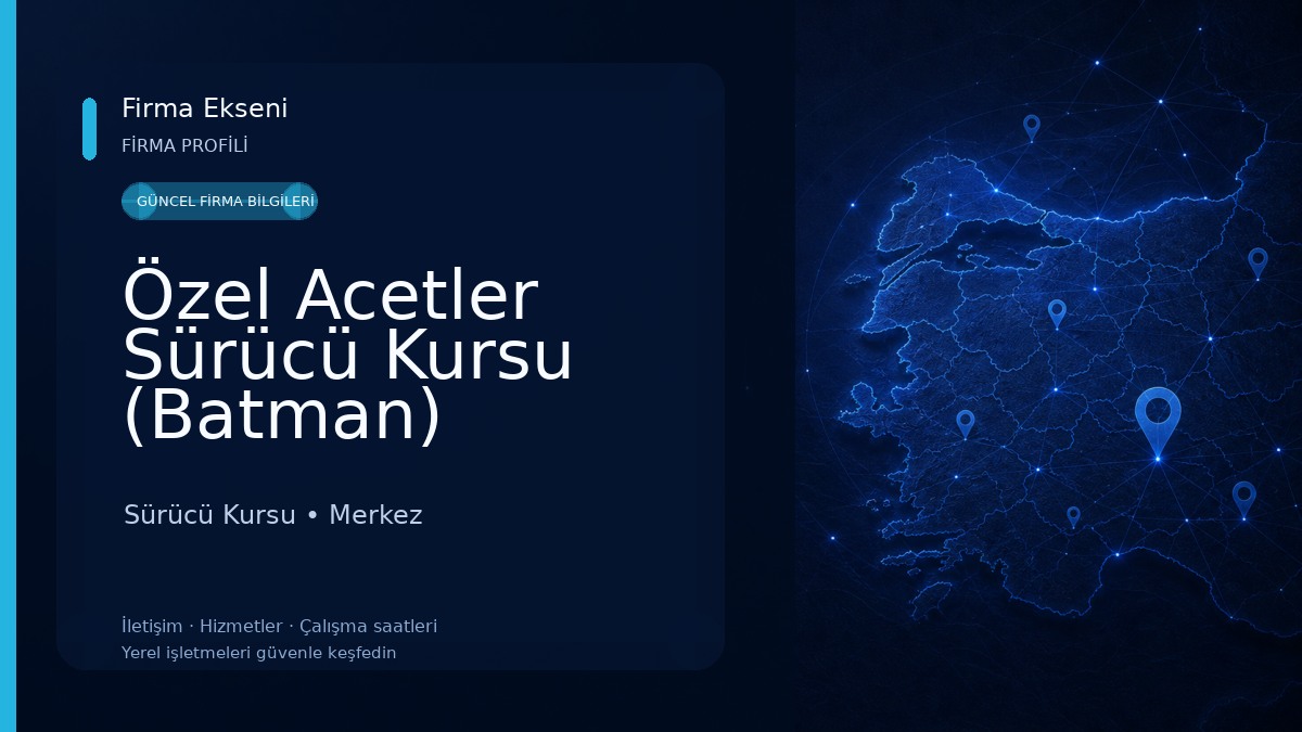 Özel Acetler Sürücü Kursu (Batman) Sürücü Kursu