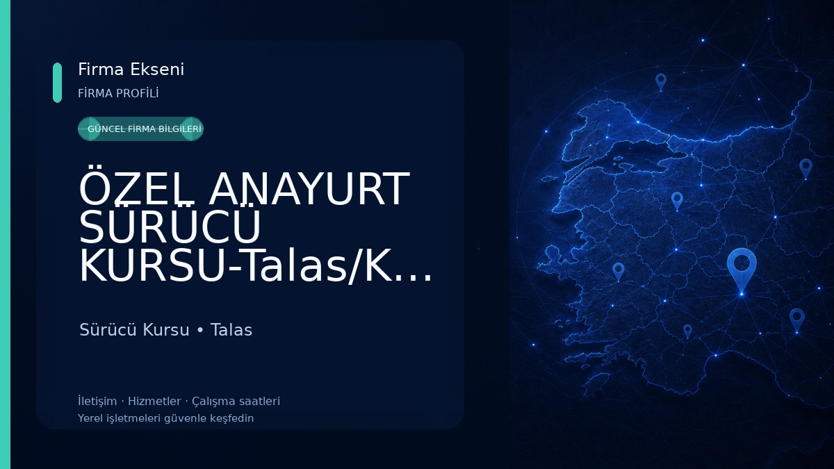ÖZEL ANAYURT SÜRÜCÜ KURSU-Talas/KAYSERİ Sürücü Kursu