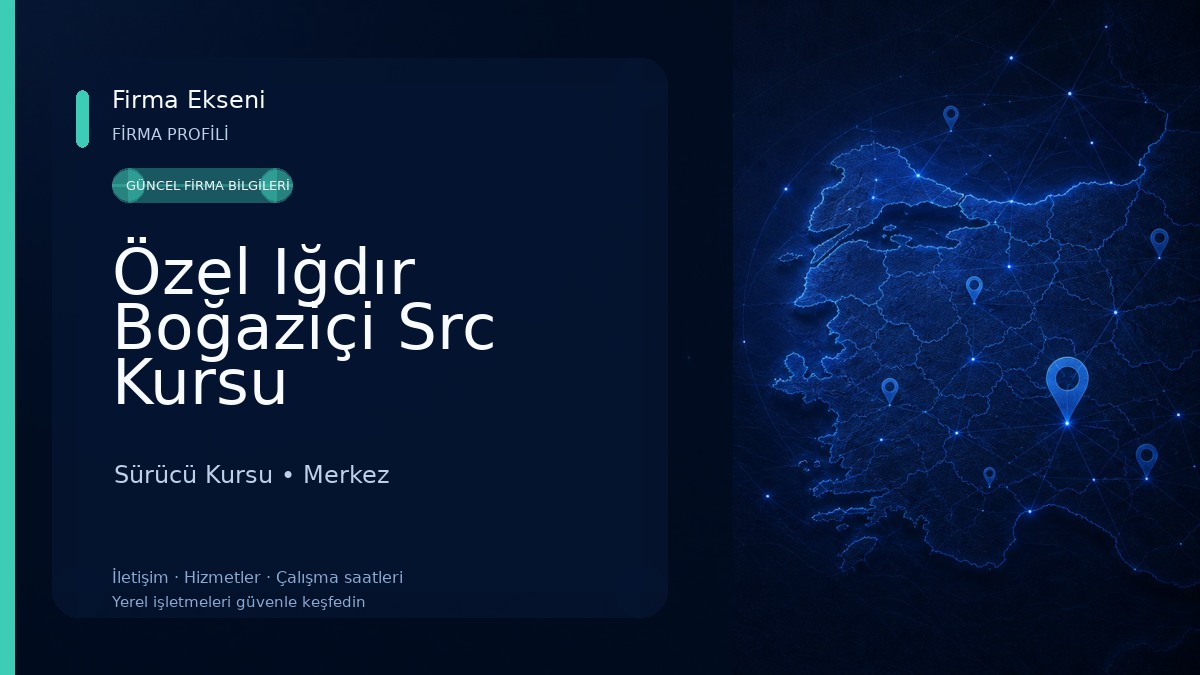 Özel Iğdır Boğaziçi Src Kursu Sürücü Kursu