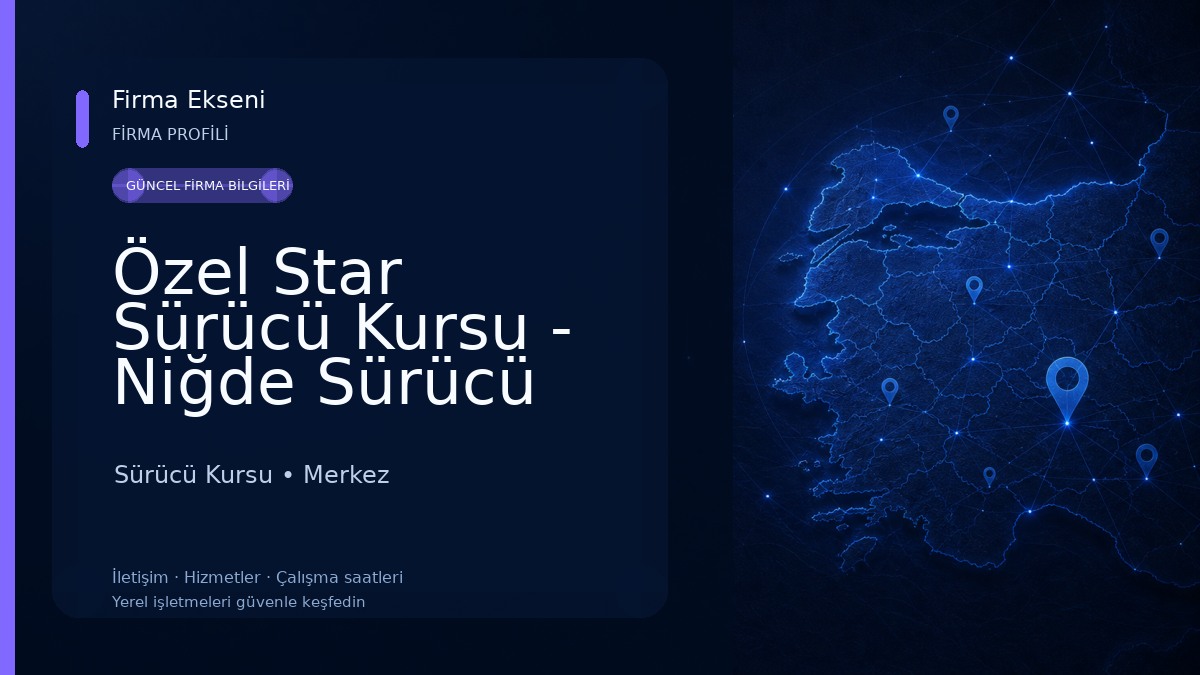 Özel Star Sürücü Kursu - Niğde Sürücü Kursu Sürücü Kursu