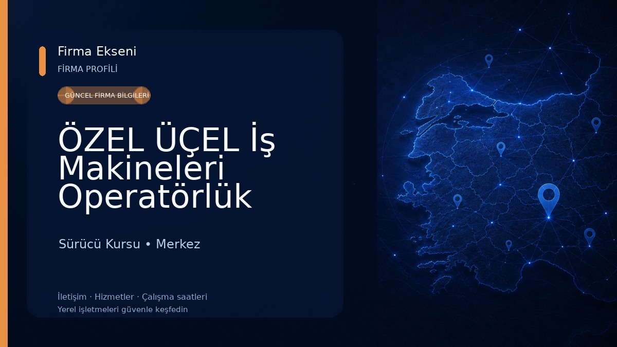 ÖZEL ÜÇEL İş Makineleri Operatörlük Kursu
