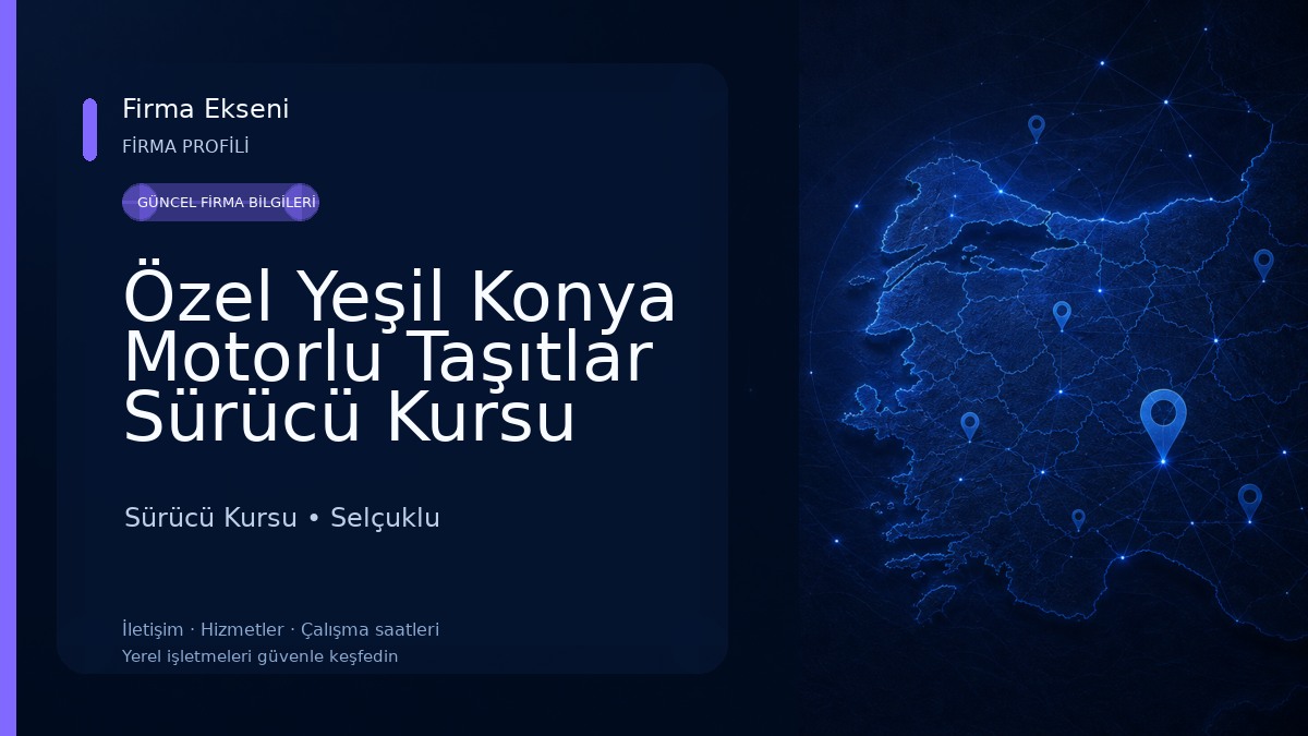 Özel Yeşil Konya Motorlu Taşıtlar Sürücü Kursu Sürücü Kursu