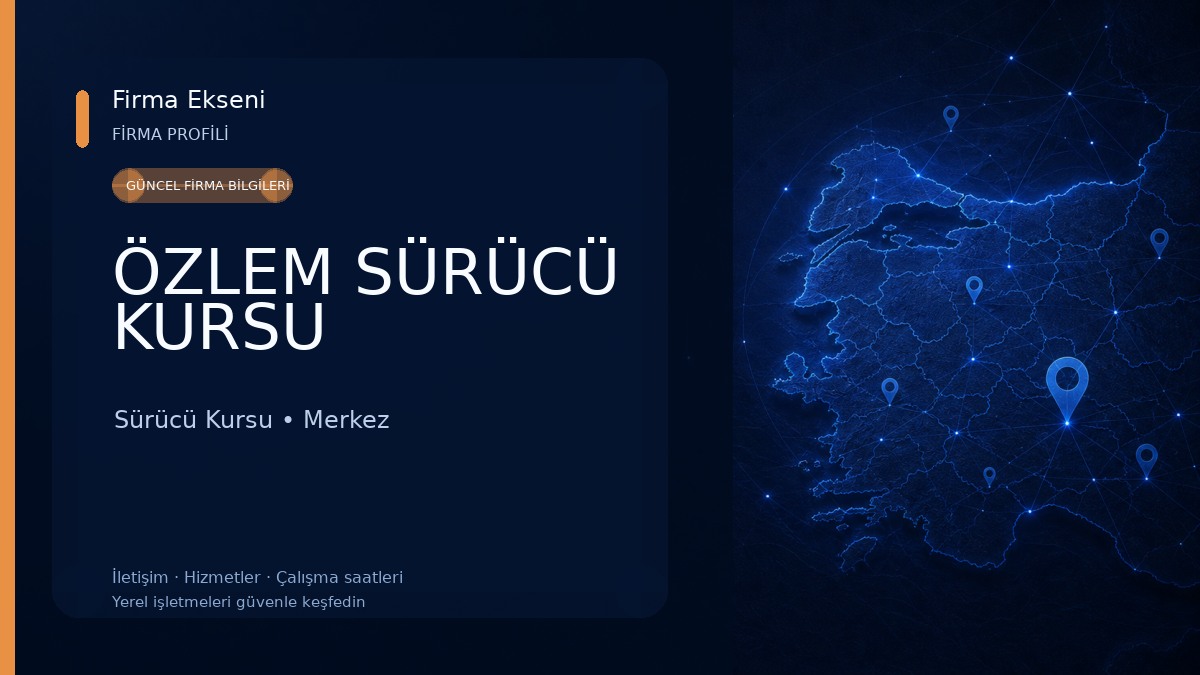 ÖZLEM SÜRÜCÜ KURSU Sürücü Kursu