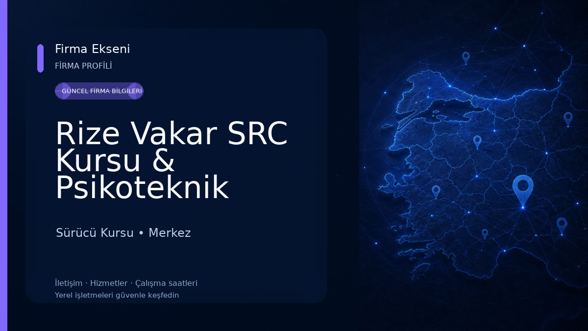 Rize Vakar SRC Kursu & Psikoteknik Belgesi 