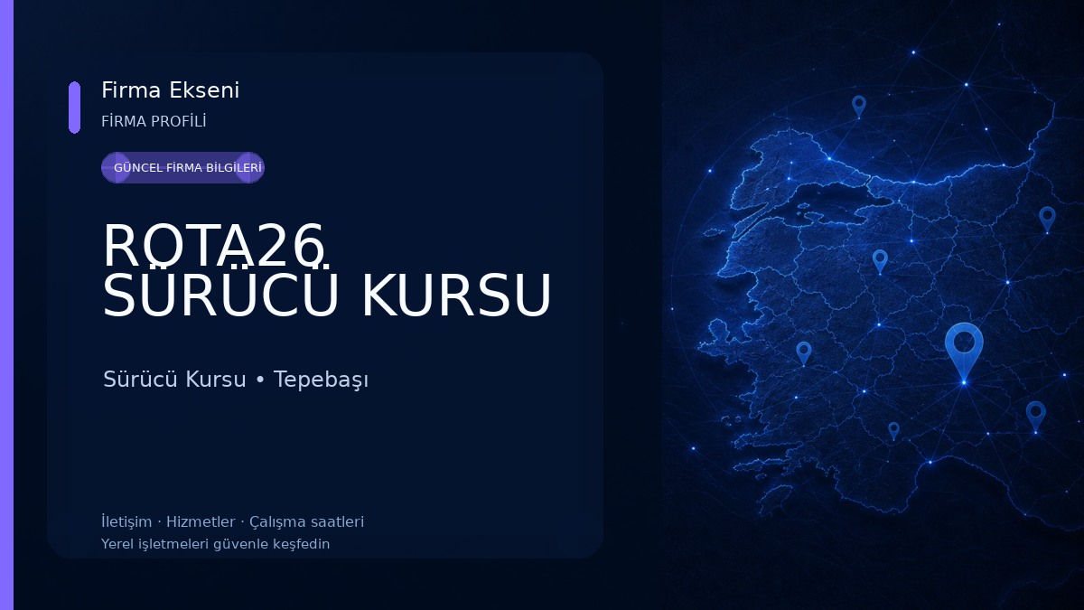 ROTA26 SÜRÜCÜ KURSU