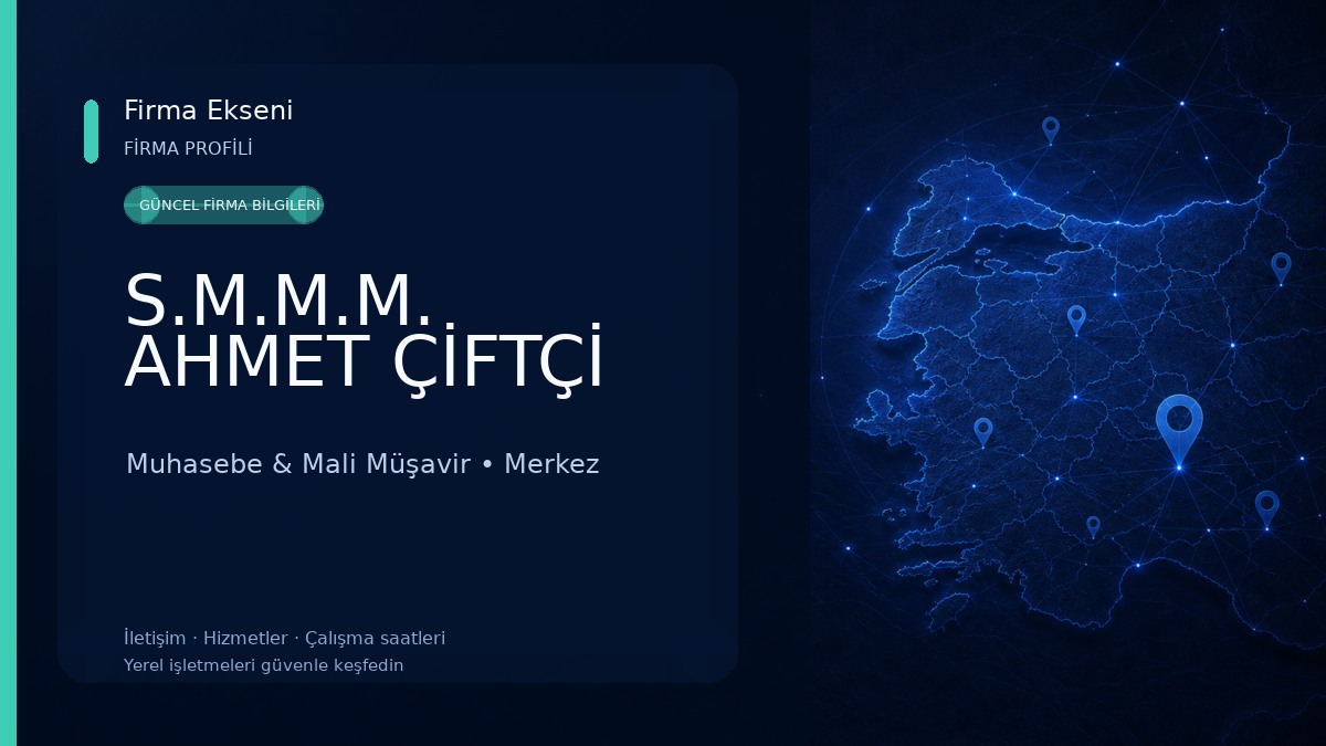 S.M.M.M. AHMET ÇİFTÇİ