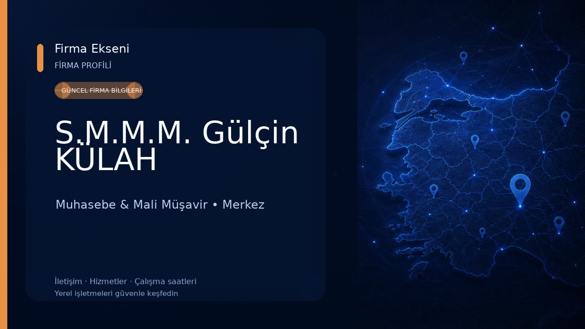 S.M.M.M. Gülçin KÜLAH Muhasebe & Mali Müşavir