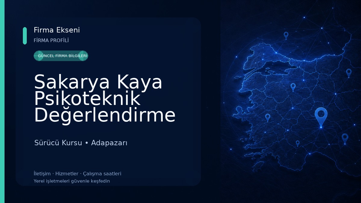 Sakarya Kaya Psikoteknik Değerlendirme Merkezi (Sakarya Psikoteknik) Sürücü Kursu