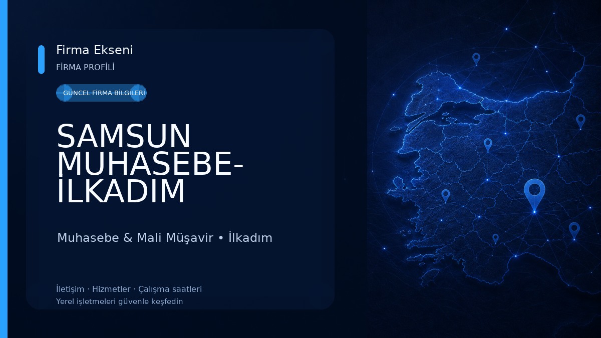 SAMSUN MUHASEBE- İLKADIM MUHASEBE SMMM HÜMEYRA YAHŞİ 