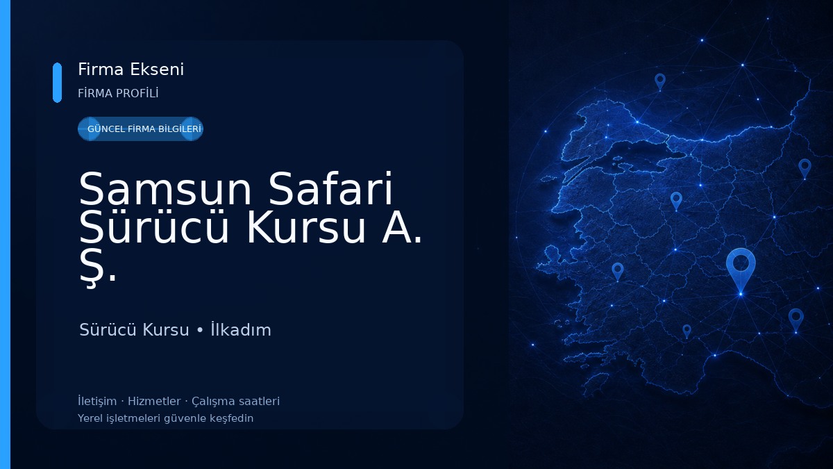 Samsun Safari Sürücü Kursu A. Ş. Sürücü Kursu