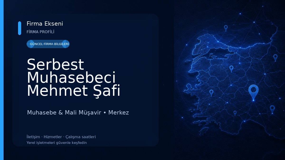 Serbest Muhasebeci Mehmet Şafi Tilki Muhasebe & Mali Müşavir