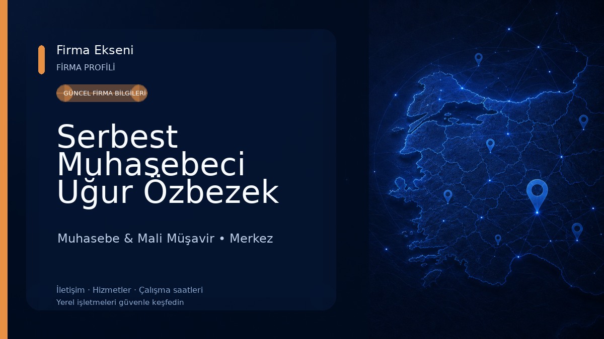 Serbest Muhasebeci Uğur Özbezek Muhasebe & Mali Müşavir