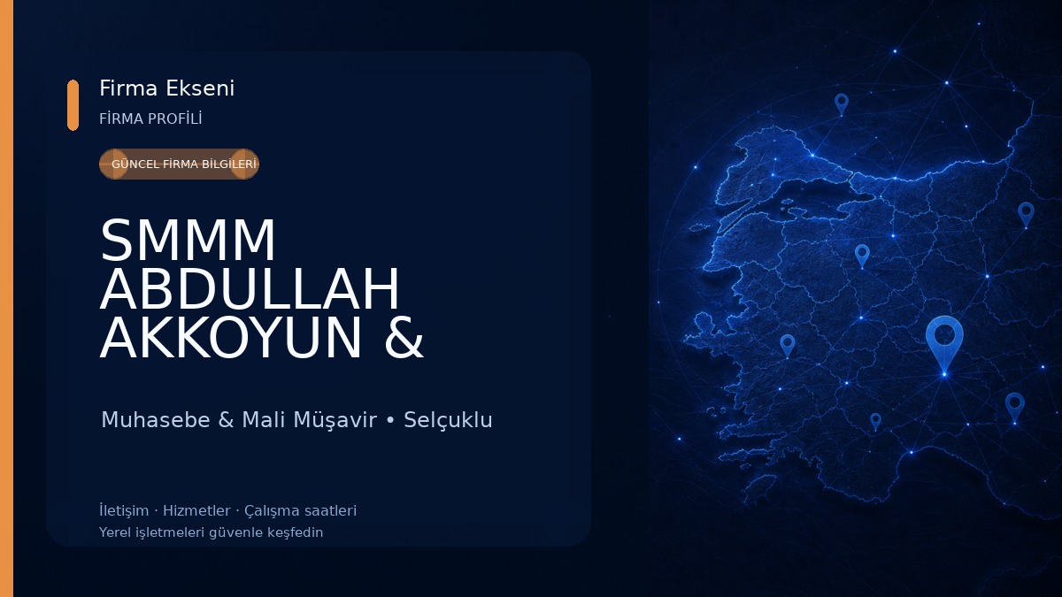 SMMM ABDULLAH AKKOYUN & SMMM MEHMET AKKOYUN Muhasebe & Mali Müşavir