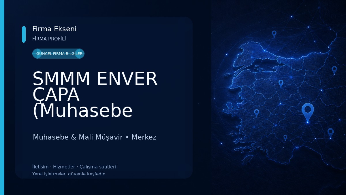 SMMM ENVER ÇAPA (Muhasebe Ofisi) Muhasebe & Mali Müşavir