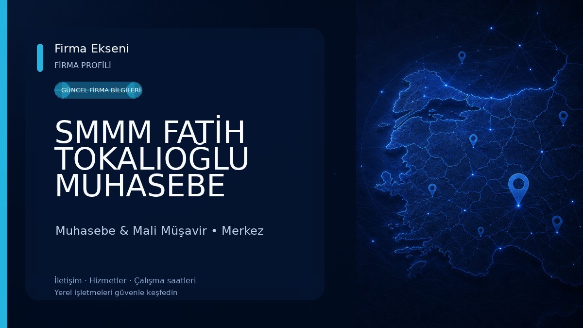 SMMM FATİH TOKALIOĞLU MUHASEBE BÜROSU 