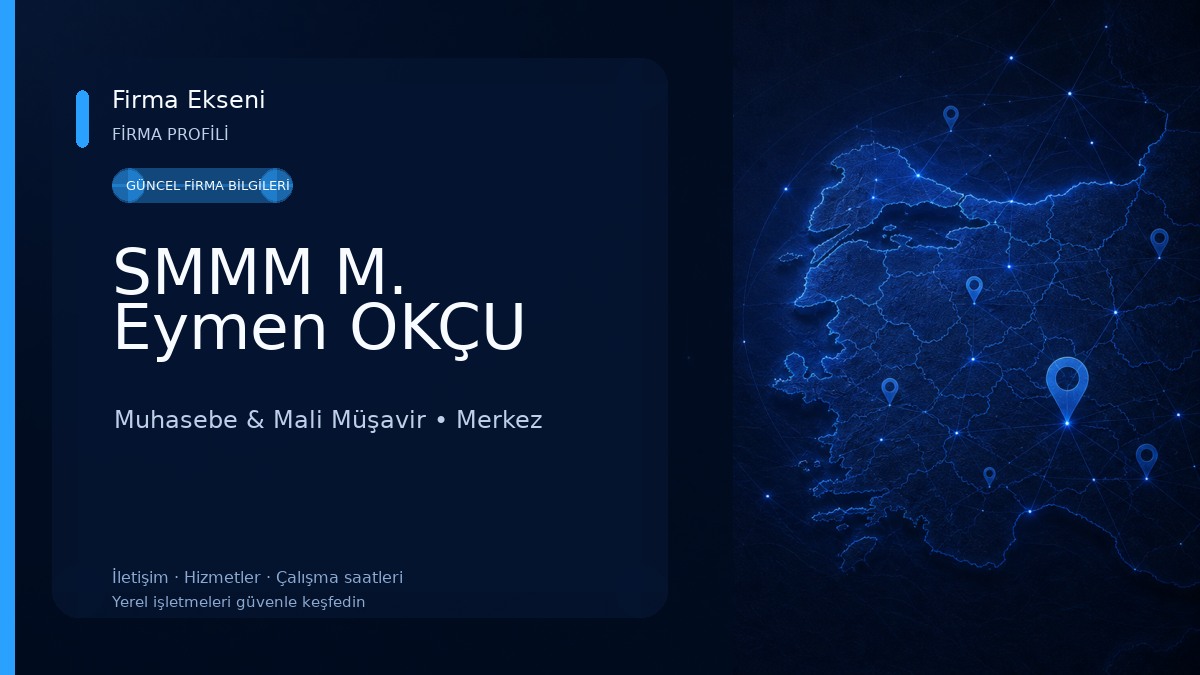 SMMM M. Eymen OKÇU Muhasebe & Mali Müşavir