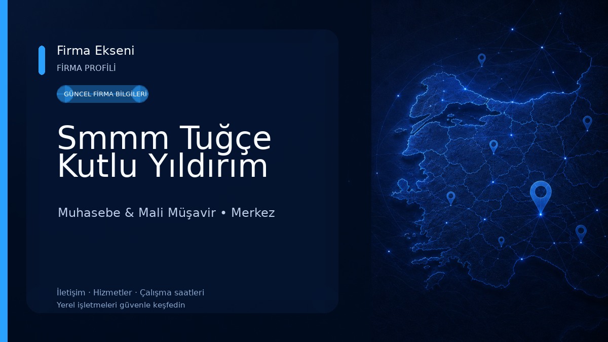 Smmm Tuğçe Kutlu Yıldırım Muhasebe & Mali Müşavir