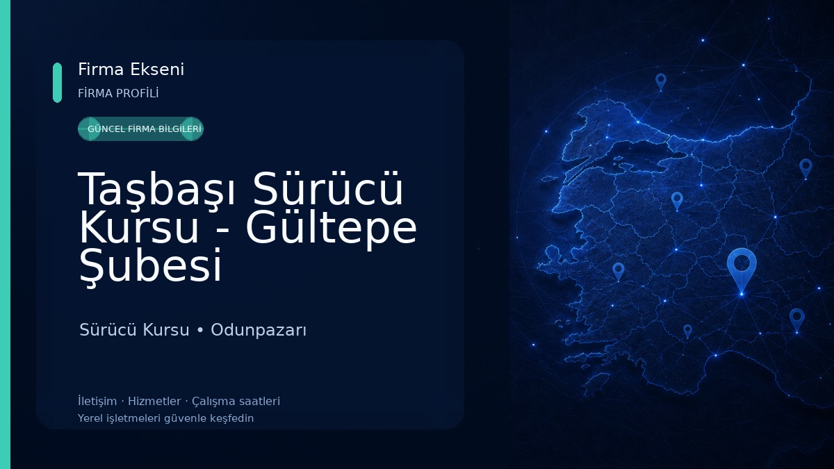 Taşbaşı Sürücü Kursu - Gültepe Şubesi Sürücü Kursu