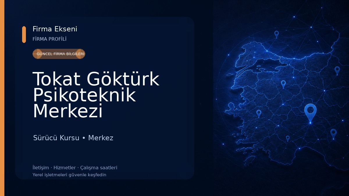 Tokat Göktürk Psikoteknik Merkezi Sürücü Kursu