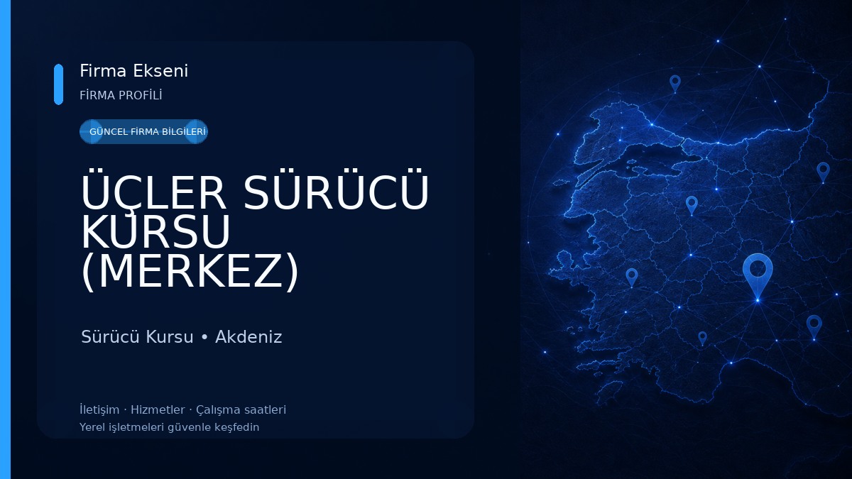 ÜÇLER SÜRÜCÜ KURSU (MERKEZ) Sürücü Kursu